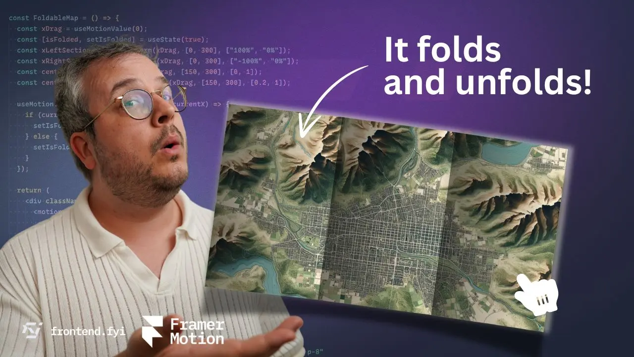 Video cover image of video: Step-by-Step Guide: Creating a Foldable Map with Framer Motion
